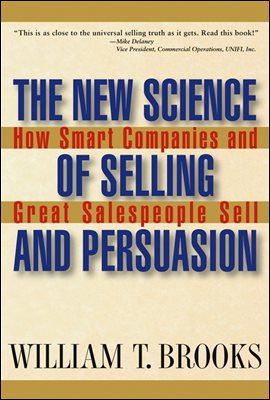 The New Science of Selling and Persuasion