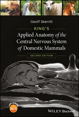 King&#39;s Applied Anatomy of the Central Nervous System of Domestic Mammals