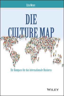 Die Culture Map - Ihr Kompass fur das internationale Business