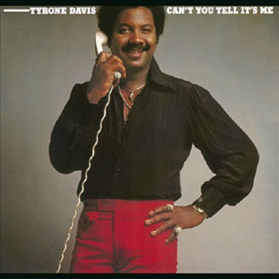 Tyrone Davis - Can&#39;t You Tell It&#39;s Me (Remastered)(CD)