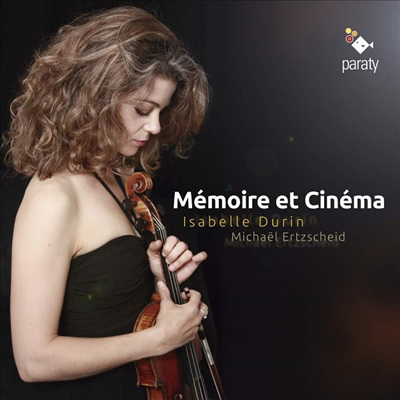 추억과 영화 - 바이올린과 피아노 편곡반 (Memoire et Cinema - Works for Violin and Piano)(CD) - Isabelle Durin