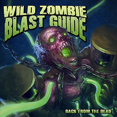 Wild Zombie Blast Guide - Back From The Dead (CD)