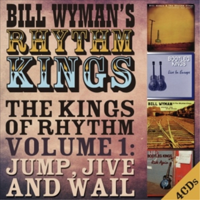 Bill Wyman - Kings of Rhythm Volume 1: Jump Jive and Wail (4CD Deluxe Edition)