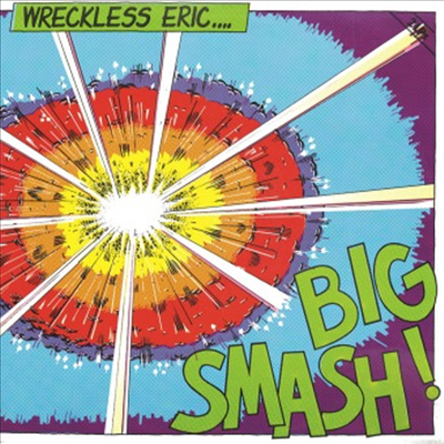 Wreckless Eric - Big Smash (CD)