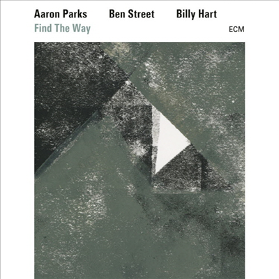 Aaron Parks &amp; Ben Street &amp; Billy Hart - Find The Way (CD)