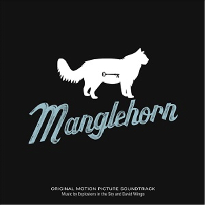 Explosions In The Sky & David Wingo - Manglehorn (맹글혼) (Soundtrack)