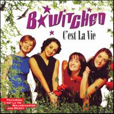 B*Witched - C&#39;Est La Vie