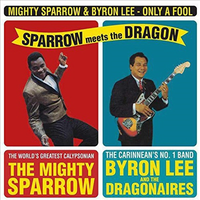 Mighty Sparrow & Byron Lee - Only a Fool : Sparrow Meets the Dragon (LP)