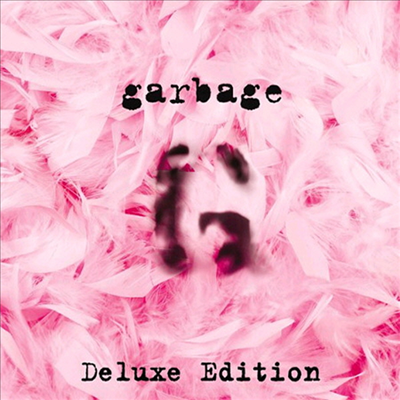 Garbage - Garbage (20th Anniversary Edition 2CD Deluxe Edition)
