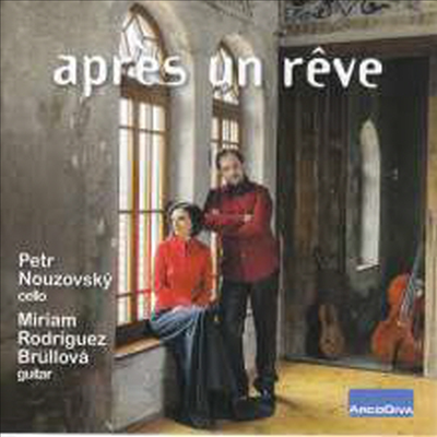 꿈 꾼 후에 - 기타와 첼로 이중주 작품집 (Apres un reve - Works for Cello and Guitar)(CD) - Petr Nouzovsky