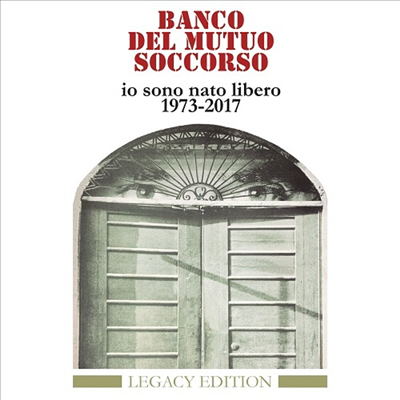 Banco del Mutuo Soccorso - Io Sono Nato Libero 1973-2017 (Legacy Edition)(2CD)