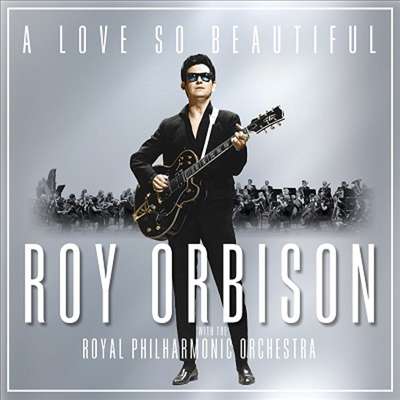 Roy Orbison - A Love So Beautiful: Roy Orbison & The Royal Philharmonic Orchestra (Digipack)(CD)
