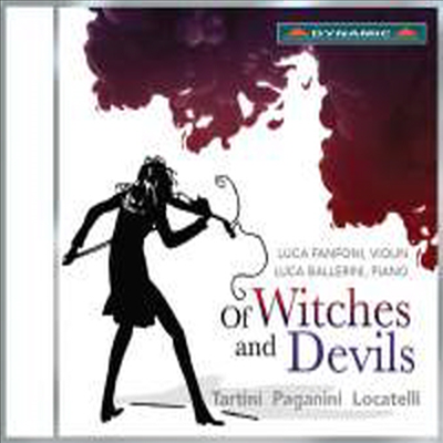 마녀와 악마의 바이올린 (Of Witches & Devils - Music by Tartini, Paganini and Locatelli)(CD) - Luca Fanfoni