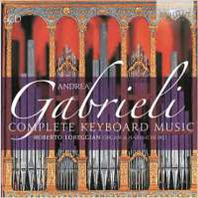 가브리엘리: 오르간과 하프시코드를 위한 건반악기 작품집 (Andrea Gabrieli: Complete Keyboard Works - Organ &amp; Harpsichord) (6CD Boxset) - Roberto Loreggian