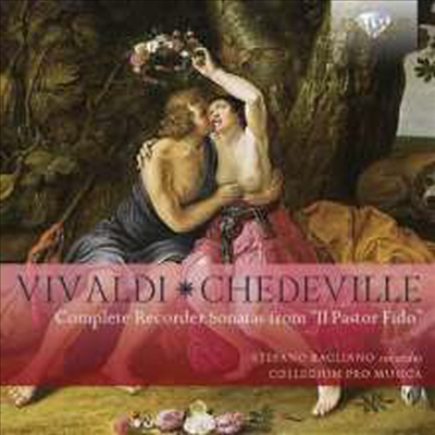 비발디 &amp; 셰데비: 리코더 소나타 전곡 - &#39;충직한 양치기&#39; (Vivaldi &amp; Chedeville: Complete Recorder Sonatas from &#39;Il Pastor Fido&#39;)(CD) - Stefano Bagliono