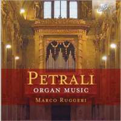 페트랄리: 오르간 작품집 (Petrali: Works for Organ) (2CD)(CD) - Marco Ruggeri