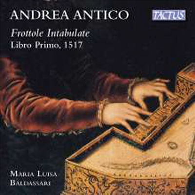 안티코: 건반악기를 위한 작품집 1권 (Antico: Frottole Intabulate da sonare organi)(CD) - Maria Luisa Baldassari