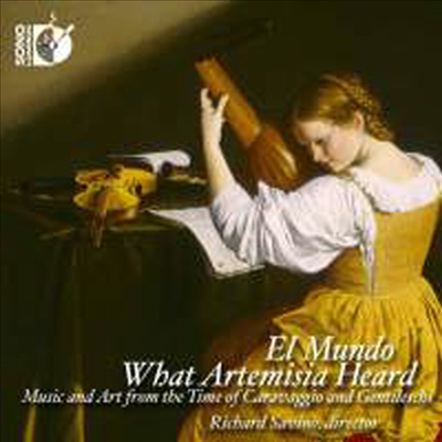 아르테미시아가 들었던 음악들 (What Artemisia Heard - Music and Art from the Time of Caravaggio & Gentileschi)(CD) - Richard Savino
