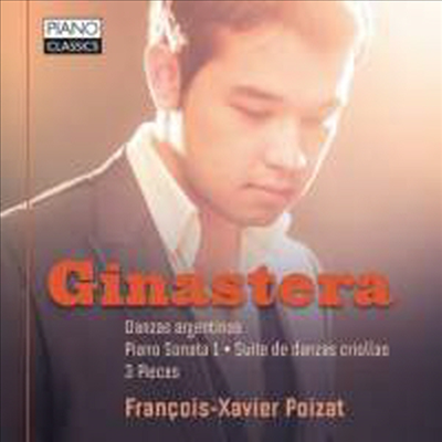 히나스테라: 아르헨티나 무곡 & 피아노 소나타 1번 (Ginastera: Danzas Argentinas & Piano Sonata No.1)(CD) - Francois-Xavier Poizat