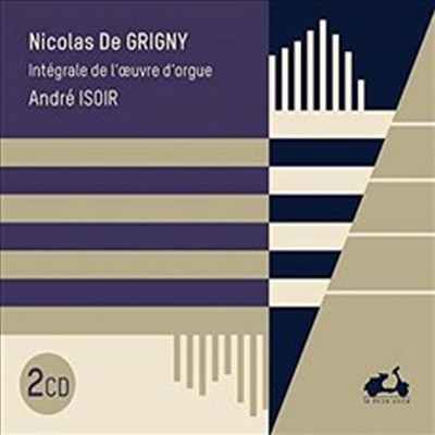 그리니: 오르간 미사 &amp; 5개의 찬가 (Grigny: Messe pour orgue &amp; Les cinq hymnes) (2CD) - Andre Isoir