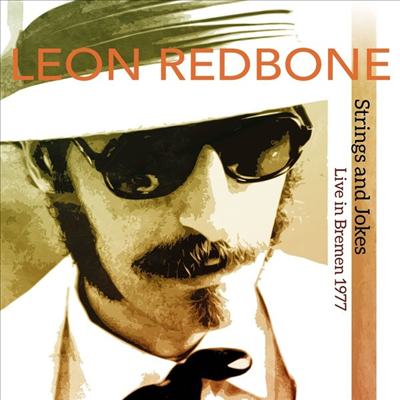 Leon Redbone - Strings And Jokes: Live In Bremen 1977 (Digipack)(CD)