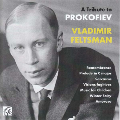 프로코피예프: 피아노 작품집 (A Tribute to Prokofiev - Vladimir Feltsman)(CD) - Vladimir Feltsman