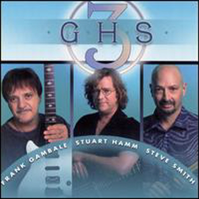 Frank Gambale/Stuart Hamm/Steve Smith - GHS3 (CD)