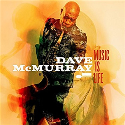 Dave McMurray - Music Is Life (CD)