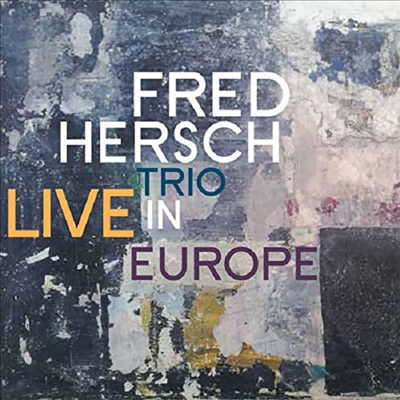 Fred Hersch Trio - Live In Europe (Digipack)(CD)