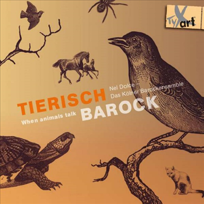 동물 바로크 - 동물들이 말할 때 (Tierisch Barock - When Animals Talk)(CD) - Nel Dolce