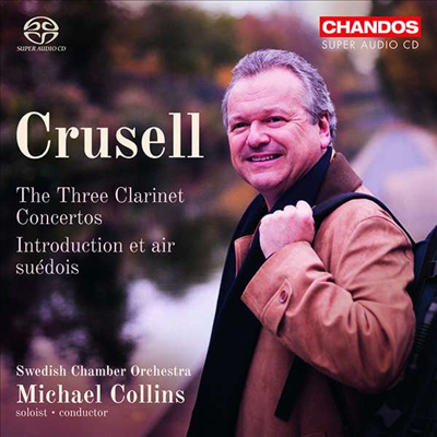 크루셀: 클라리넷 협주곡 1 - 3번 (Crusell: Clarinet Concertos No.1 - 3) (SACD Hybrid) - Michael Collins,