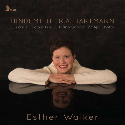 하르트만: 피아노 소나타 '1945년 4월 27일' & 힌데미트: 음의 유희 (Hartmann: Piano Sonata, '27 April 1945' & Hindemith: Ludus Tonalis)(CD) - Esther Walker