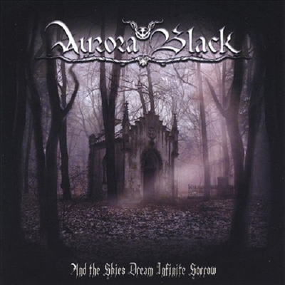 Aurora Black - And the Skies Dream Infinite Sorrow (CD)