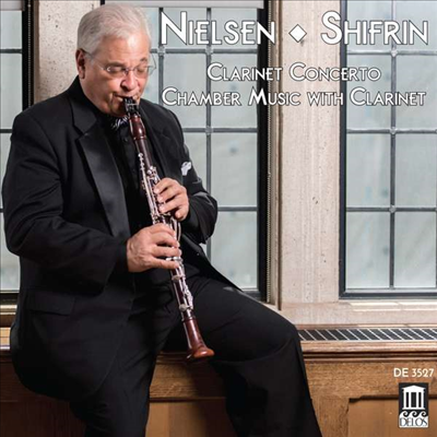 닐센: 클라리넷 협주곡 &amp; 클라리넷을 위한 실내악 작품집 (Nielsen: Clarinet Concerto &amp; Chamber Works for Clarinet)(CD) - David Shifrin