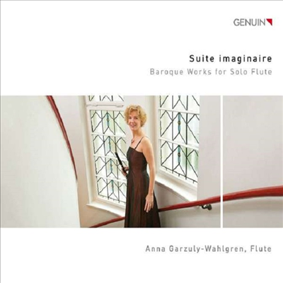 바로크 시대의 무반주 플루트 작품집 (Suite imaginaire - Baroque Works for Solo Flute)(CD) - Anna Garzuly-Wahlgren