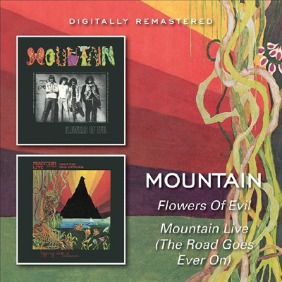 Mountain - Flowers Of Evil / Mountain Live (The Road Goes Ever On) (Remastered)(Slipcased)(CD)