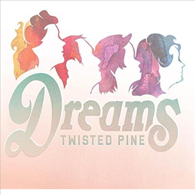 Twisted Pine - Dreams (CD)