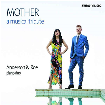 어머니 '음악 헌정' - 피아노 이중주 작품집 (Mother 'A Musical Tribut' - Works for Piano Duo)(CD) - Anderson & Roe Piano Duo