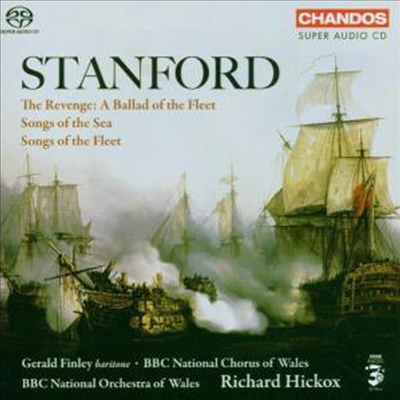 스텐포드 : 가곡과 합창곡집 (Stanfrod : The Revenge - A ballade of the Fleet, Song of the Sea) (SACD Hybrid) - Richard Hickox