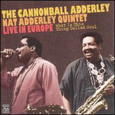 Cannonball Adderley / Nat Adderley Quintet - What Is This Thing Called Soul? (CD)