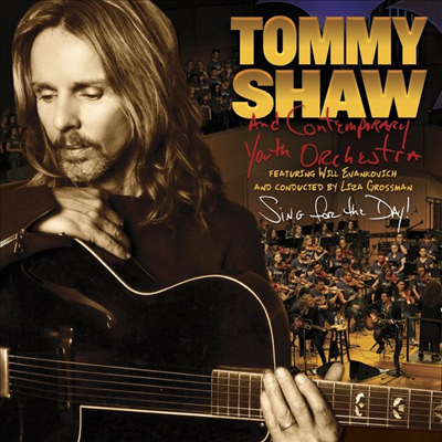 Tommy Shaw / Contemporary Youth Orchestra - Sing For The Day! (CD)