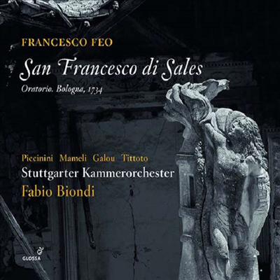 페오: 오라토리오 '성 프란치스코 드 살' (Feo: Oratorio 'San Francesco di Sales') (2CD) - Fabio Biondi