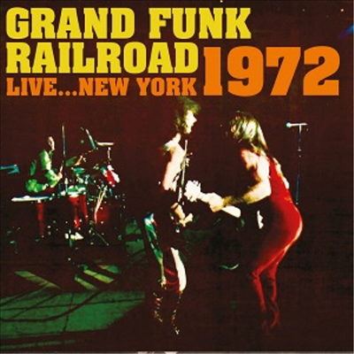 Grand Funk Railroad - Live New York 1972 (CD)