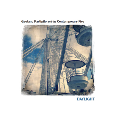 Gaetano Partipilo &amp; The Contemporary Five - Daylight (CD)