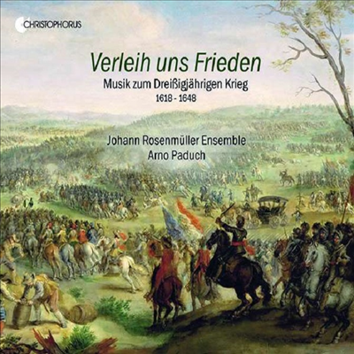 우리에게 평화를 - 30년 전쟁 시기의 음악 (Grant Us Peace - Music for the Thirty Year&#39;s War) - Arno Paduch