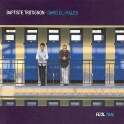 Baptiste Trotignon / David El-Malek - Fool Time (2 For 1)