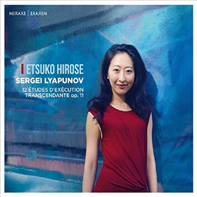 랴푸노프: 12개의 초절기교 연습곡 (Lyapunov: 12 Etudes d'Execution Transcendante)(CD) - Etsuko Hirose