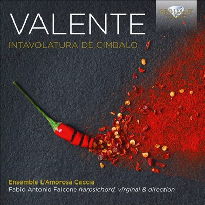 발렌테: 인타볼라투라 디 챔발로 (Valente: Intavolatura di Cimbalo)(CD) - Fabio Antonio Falcone