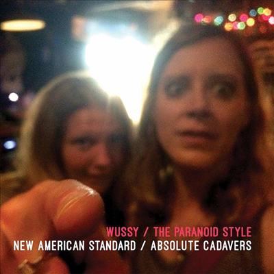 Wussy & The Paranoid Style - New American Standard / Absolute Cadavers (7 inch Single LP)