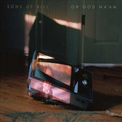 Sons Of Bill - Oh God Ma&#39;am (CD)